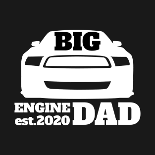 Big engine dad car lover T-Shirt