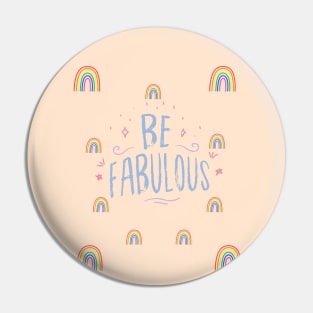 Be Fabulous With Rainbow Design Pin