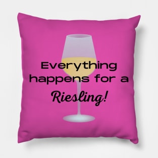 Everything happens for a riesling Pillow