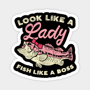 Look Like A Lady Fish Like A Boss Magnet