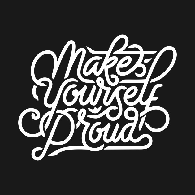 Make yourself proud by WordFandom