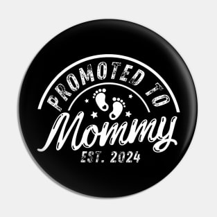 Promoted To Mommy Est 2024 New Mom First Mommy Pin