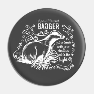 Spirit animal - badger Pin