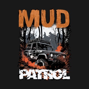 Mud patrol T-Shirt