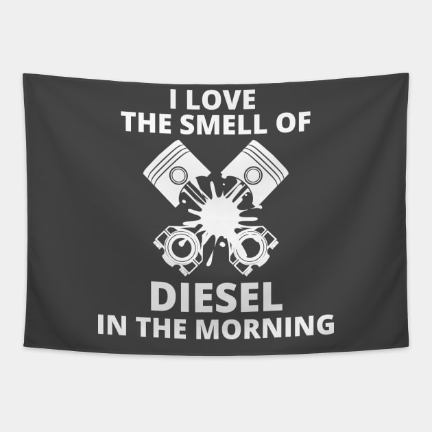 I Love The Smell of diesel in the morning Tapestry by debageur