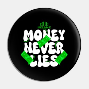 Money Never Lies Pin