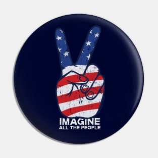 IMAGINE ALL THE PEOPLE - PEACE SIGN AMERICA Pin