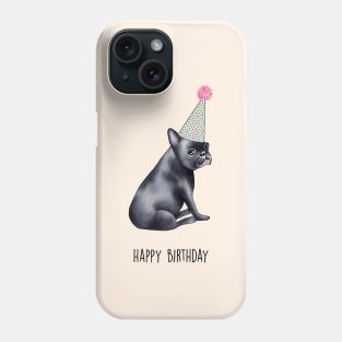 Frenchie birthday Phone Case