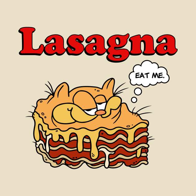 Lasagna Eat Me by Super Secret Villain