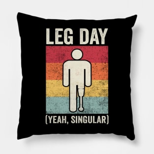 Leg Day Amputee Humor Pillow