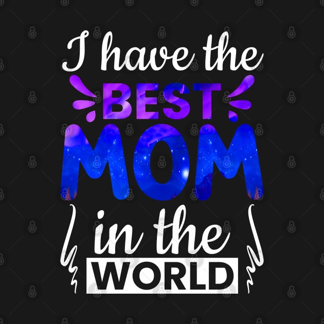 I have the best mom in the world by Aprilgirls