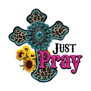 Just Pray T-Shirt