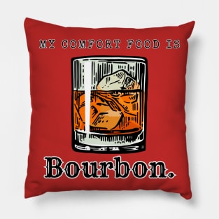 My Comfort Food is Bourbon Pillow