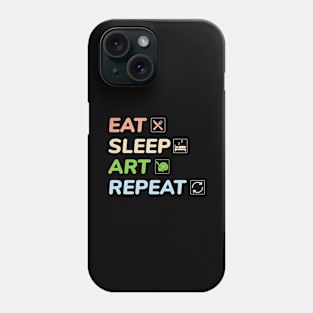 Eat Sleep Art Repeat Funny Artist Phone Case