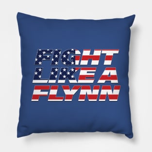 Fight like a Flynn Pillow