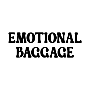 Emotional Baggage T-Shirt