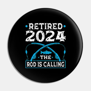 Fishing Rod Funny Retired Fisherman Retirement 2024 Pin