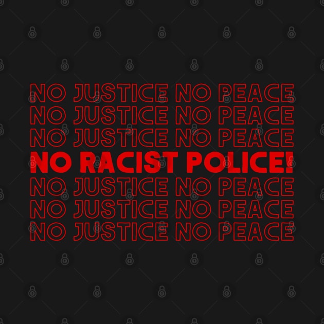 No Justice, No Peace! Original Retro Design by DankFutura