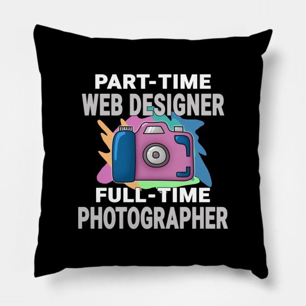 Web Designer Frustrated Photographer Design Quote Pillow by jeric020290
