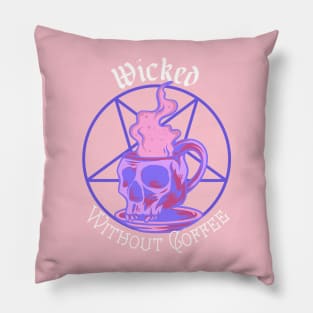 Wicked Without Coffee - Pastel Goth Pillow