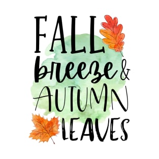 Fall Breeze & Autumn Leaves T-Shirt
