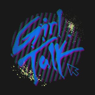 Girl Talk T-Shirt