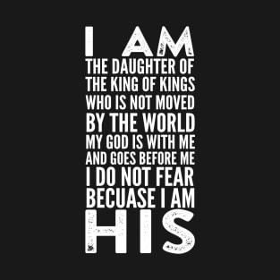 I Am A Daughter of the King of Kings, Christian, Quote T-Shirt