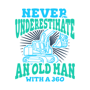 Never Underestimate An Old Man With A 360 T-Shirt