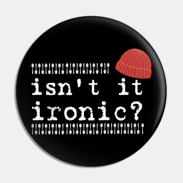 Isn't it ironic? Pin by Popish Culture