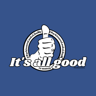 It's All Good PD Warrior T-Shirt