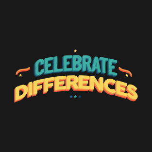 Celebrate differences typography diversity T-Shirt