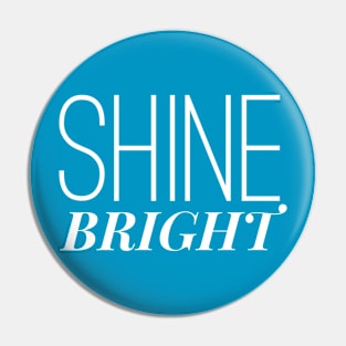 Shine Bright Pin