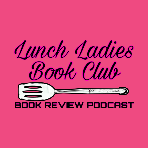 Lunch Ladies Book Club - Spatula by Project Entertainment Network