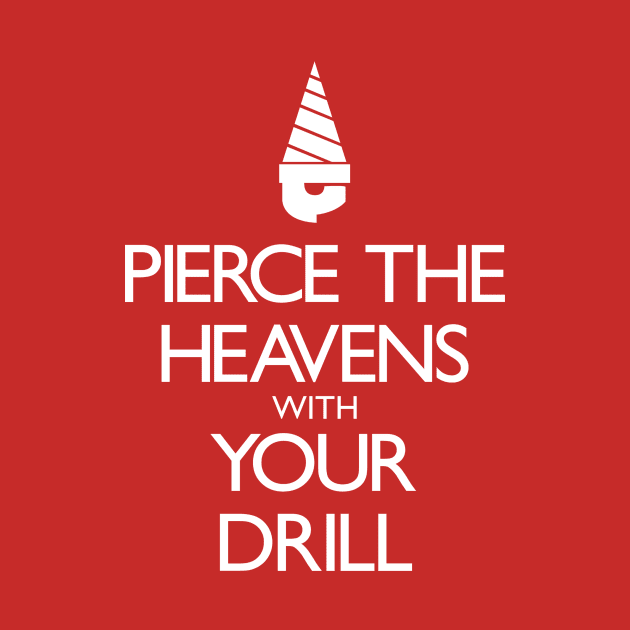 Pierce the Heavens with Your Drill by 5eth