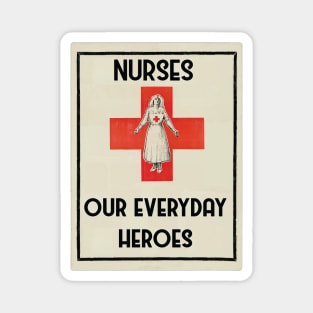 Nurses our everyday heroes Magnet