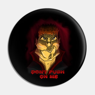 don't push on me Pin