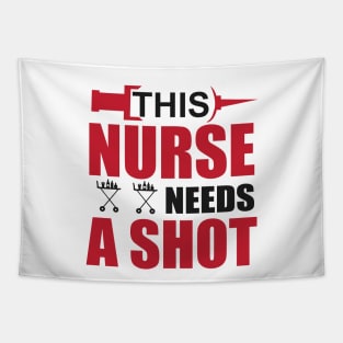 This Nurse Needs a Shot Tapestry