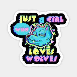 Just A Girl Who Loves Wolves Vaporwave 80s Vibe Party Wolf vaporwave Magnet