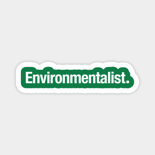 Environmentalist. Magnet