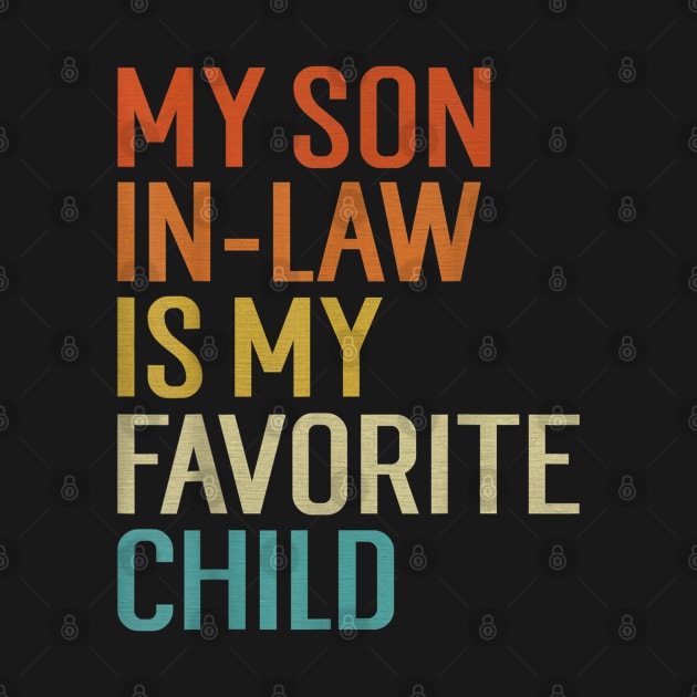 My Son In Law Is My Favorite Child by UniqueBoutiqueTheArt