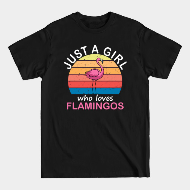 Disover Just A Girl Who Loves Flamingos , Flamingo Shirt/ Cute Flamingo Gift - Just A Girl Who Loves Flamingos - T-Shirt