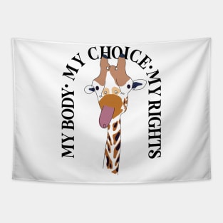 MY BODY MY CHOICE MY RIGHTS FUNNY JIRAPA ON WHITE Tapestry