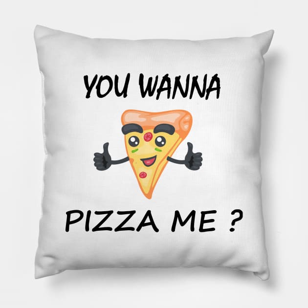 Wanna Pizza Me Pillow by merysam