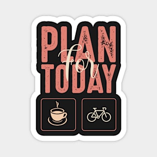 Plan for today. Magnet