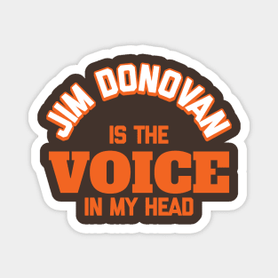 Jim Donovan is the Voice in My Head Magnet