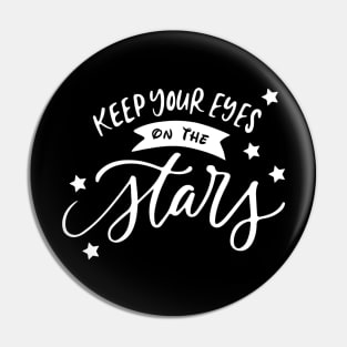 Keep your eyes on the Stars shirt , universe, galaxy, space, moon Pin