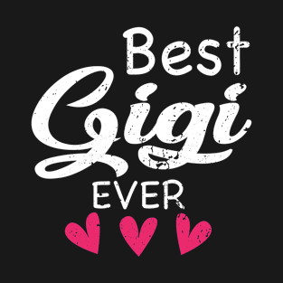 Best Gigi Ever Mother’s Day Gift T-Shirt