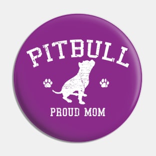 Pitbull Proud Mom Pin