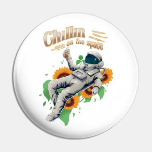 Astronaut Chillin in outer space on sunflowers Pin