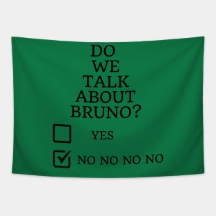 Bruno-no-no-no (Black lettering) Tapestry